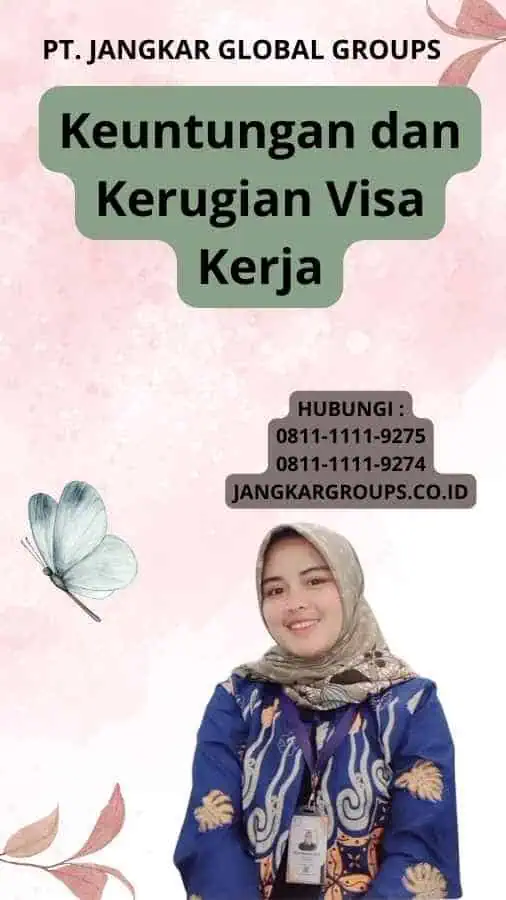 Keuntungan dan Kerugian Visa Kerja