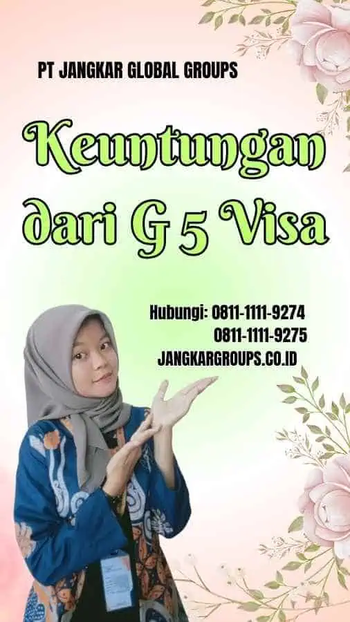 Keuntungan dari G 5 Visa