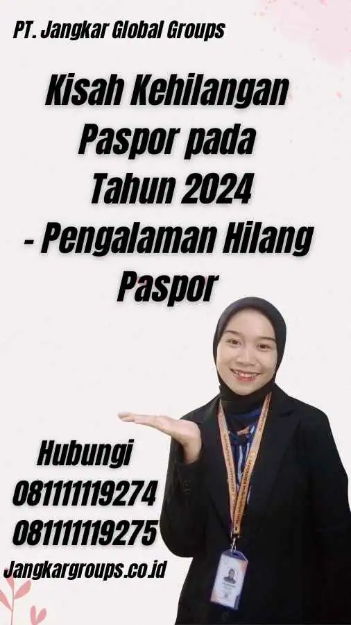 Kisah Kehilangan Paspor pada Tahun 2024 - Pengalaman Hilang Paspor