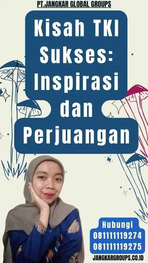 Kisah TKI Sukses Inspirasi dan Perjuangan