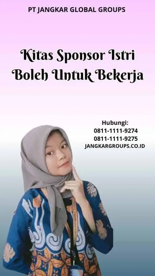 Kitas Sponsor Istri Boleh Untuk Bekerja