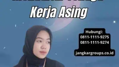 Kitas Untuk Kerja Solusi Mudah Mendaftar Tenaga Kerja Asing