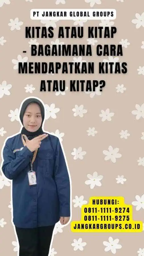 Kitas atau Kitap - Bagaimana Cara Mendapatkan Kitas atau Kitap