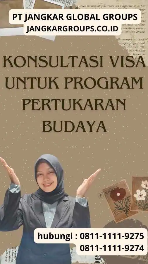 Konsultasi Visa Untuk Program Pertukaran Budaya