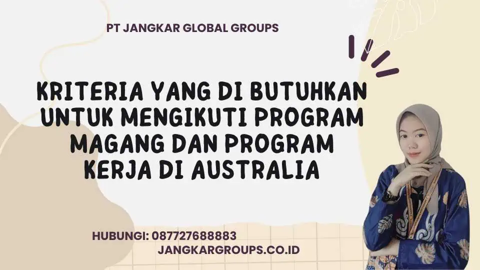 Kriteria yang Di butuhkan untuk Mengikuti Program Magang dan Program Kerja di Australia