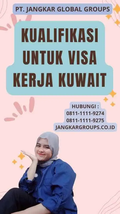 Kualifikasi Untuk Visa Kerja Kuwait