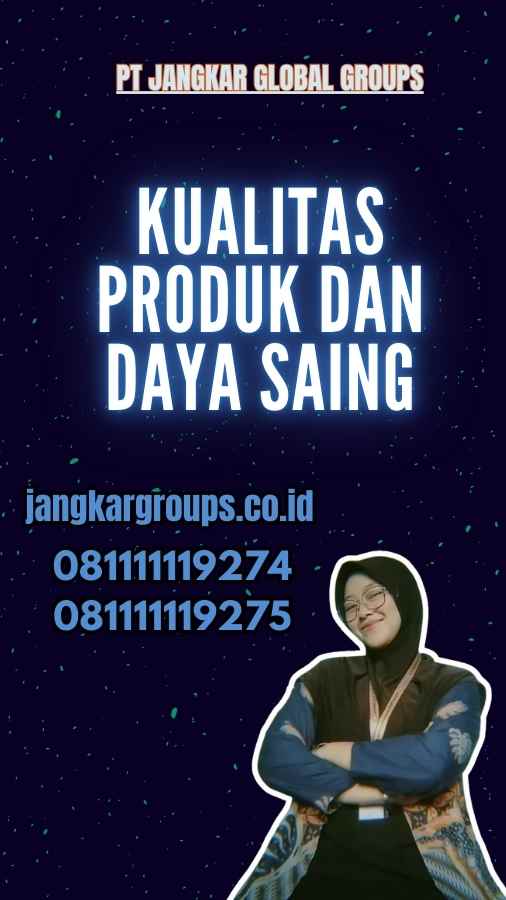 Kualitas Produk dan Daya Saing Menjelaskan Faktor Pendorong Ekspor