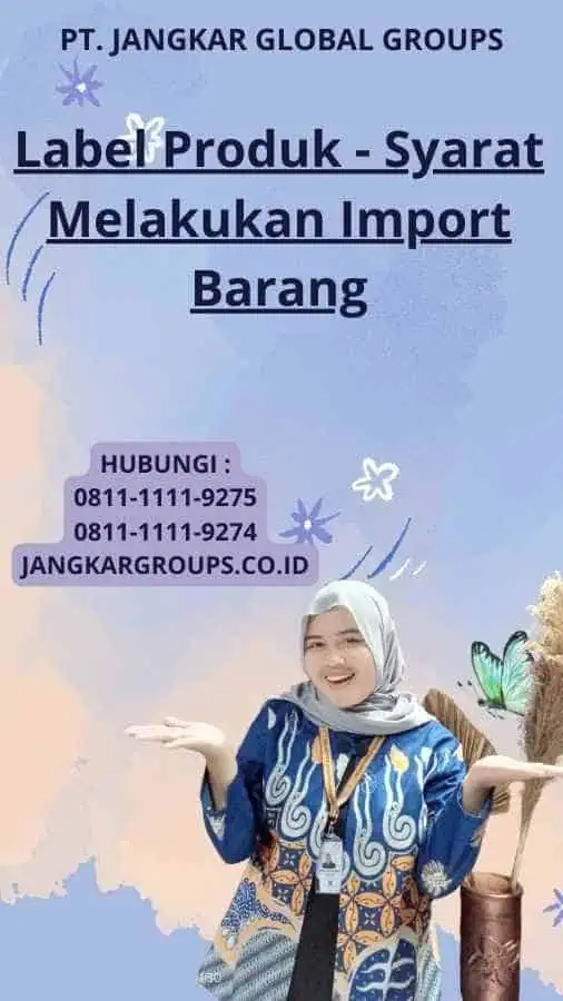 Label Produk - Syarat Melakukan Import Barang