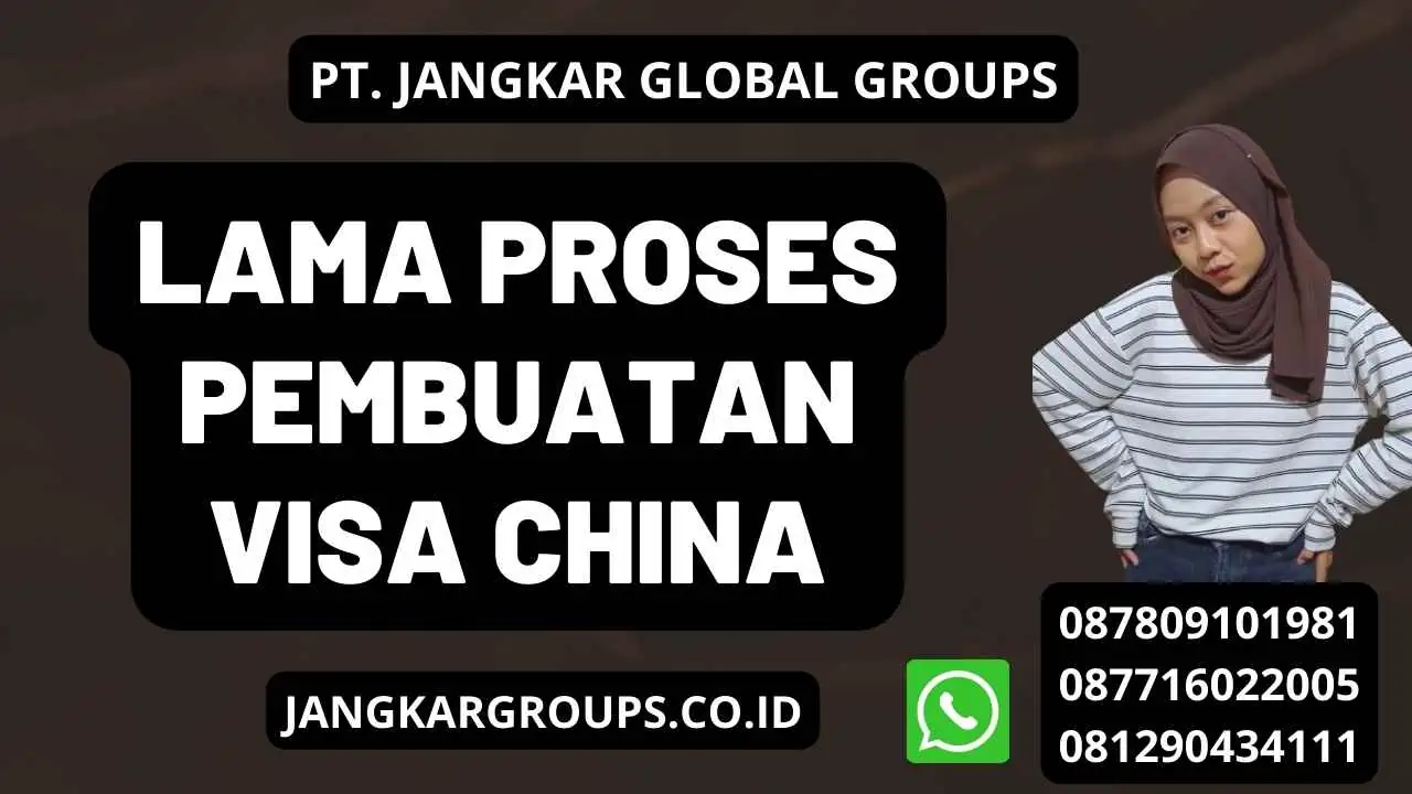 Lama Proses Pembuatan Visa China