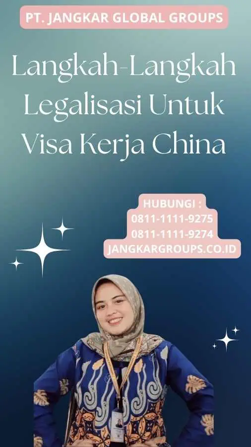 Langkah-Langkah Legalisasi Untuk Visa Kerja China