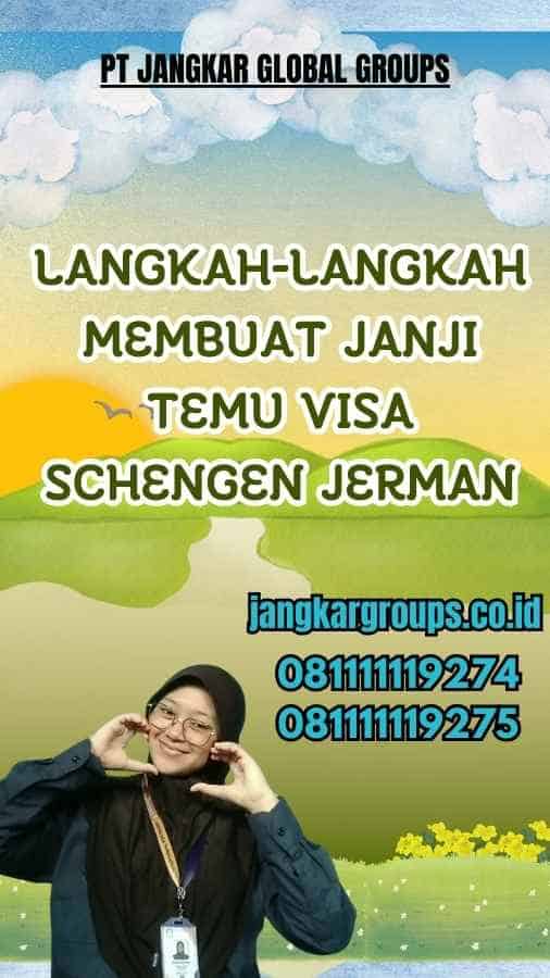 Langkah-Langkah Membuat Janji Temu Visa Schengen Jerman