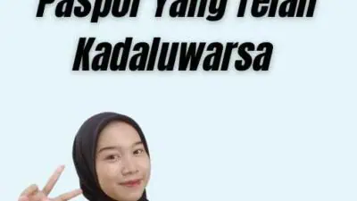 Langkah-Langkah Memperbarui Paspor Yang Telah Kadaluwarsa