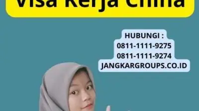 Langkah Mendapatkan Visa Kerja China