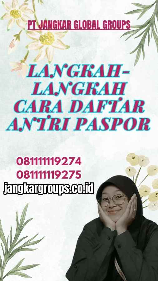 Langkah-langkah Cara Daftar Antri Paspor