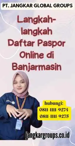 Langkah-langkah Daftar Paspor Online di Banjarmasin