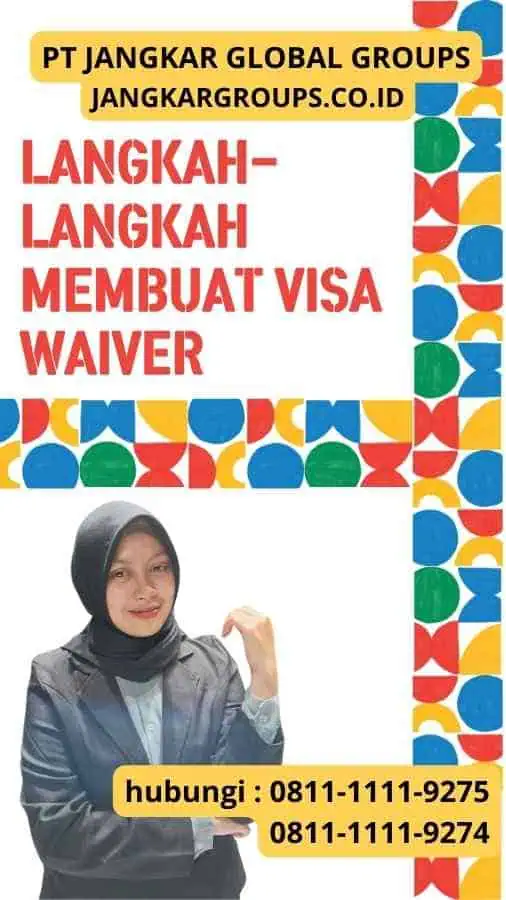 Langkah-langkah Membuat Visa Waiver