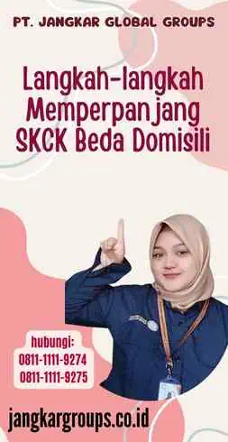 Langkah-langkah Memperpanjang SKCK Beda Domisili