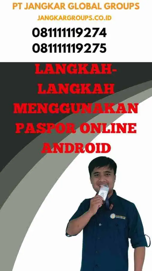 Langkah-langkah Menggunakan Paspor Online Android