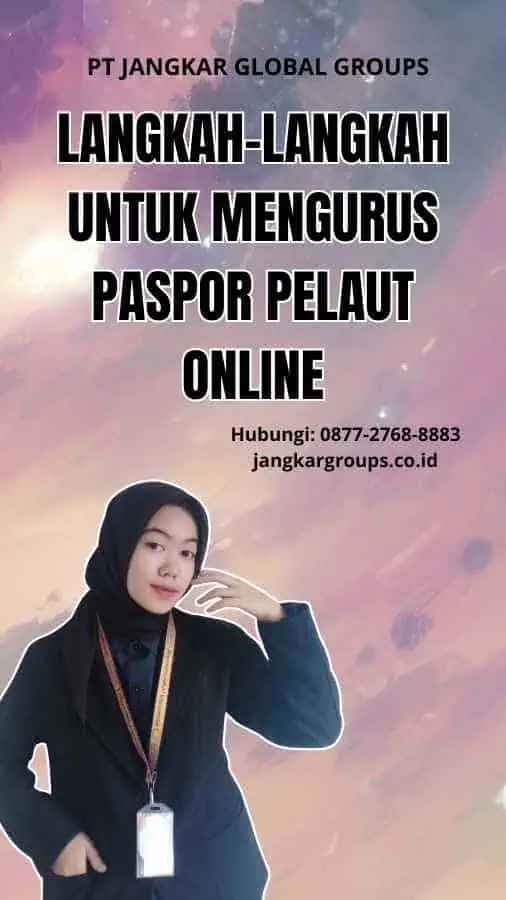 Langkah-langkah untuk Mengurus Paspor Pelaut Online