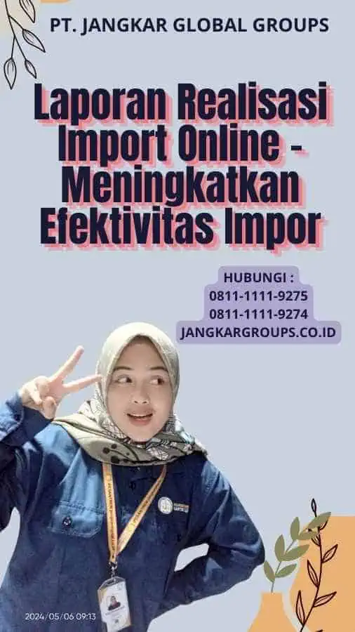 Laporan Realisasi Import Online - Meningkatkan Efektivitas Impor