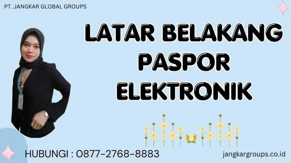 Latar Belakang Paspor Elektronik