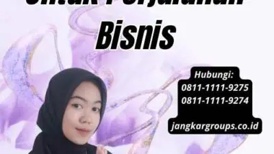 Layanan Bantuan Visa Kunjungan Untuk Perjalanan Bisnis