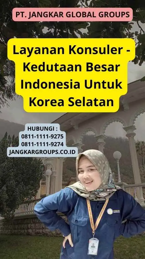 Layanan Konsuler  - Kedutaan Besar Indonesia Untuk Korea Selatan