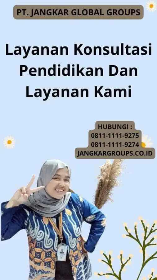 Layanan Konsultasi Pendidikan Dan Layanan Kami