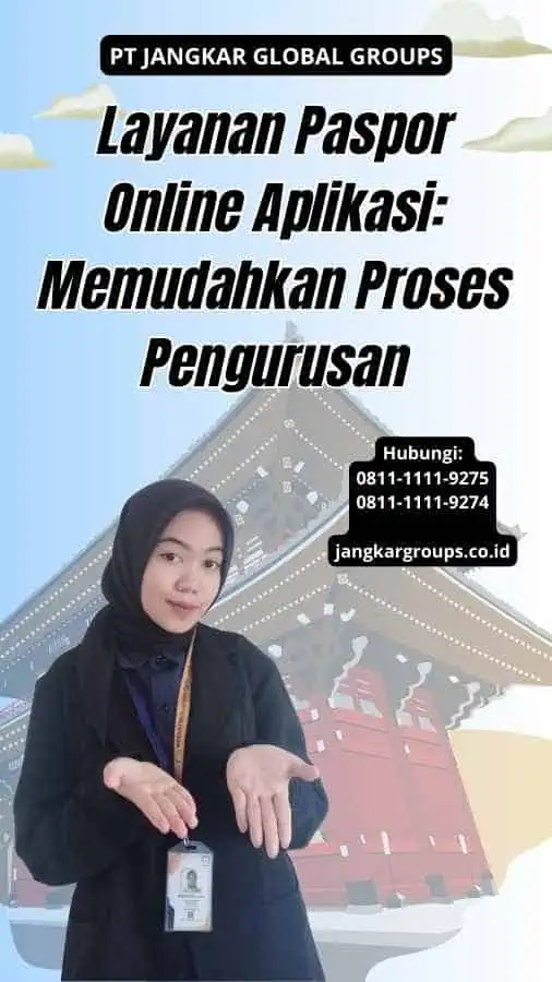 Layanan Paspor Online Aplikasi: Memudahkan Proses Pengurusan