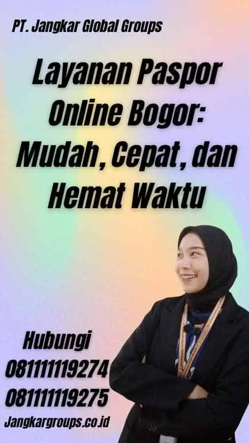 Layanan Paspor Online Bogor: Mudah, Cepat, dan Hemat Waktu