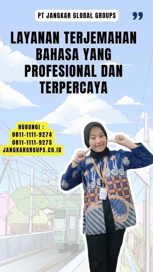 Layanan Terjemahan Bahasa Yang Profesional Dan Terpercaya