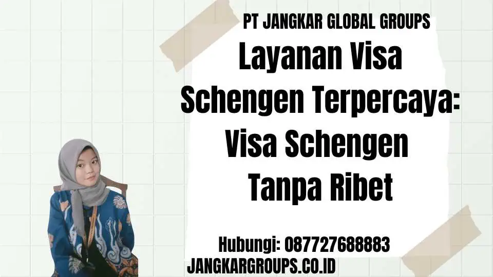 Layanan Visa Schengen Terpercaya Visa Schengen Tanpa Ribet