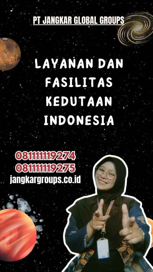 Layanan dan Fasilitas Kedutaan Indonesia