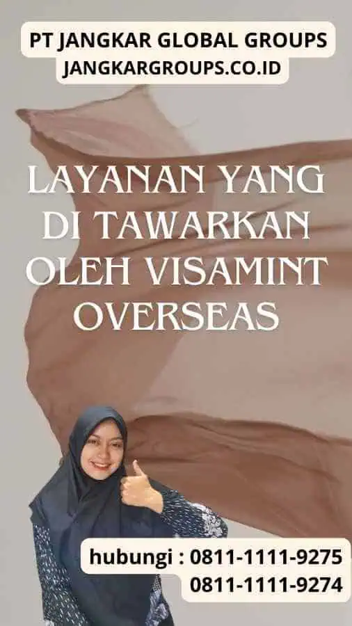 Layanan yang Di tawarkan oleh Visamint Overseas