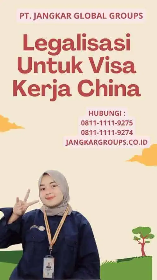 Legalisasi Untuk Visa Kerja China