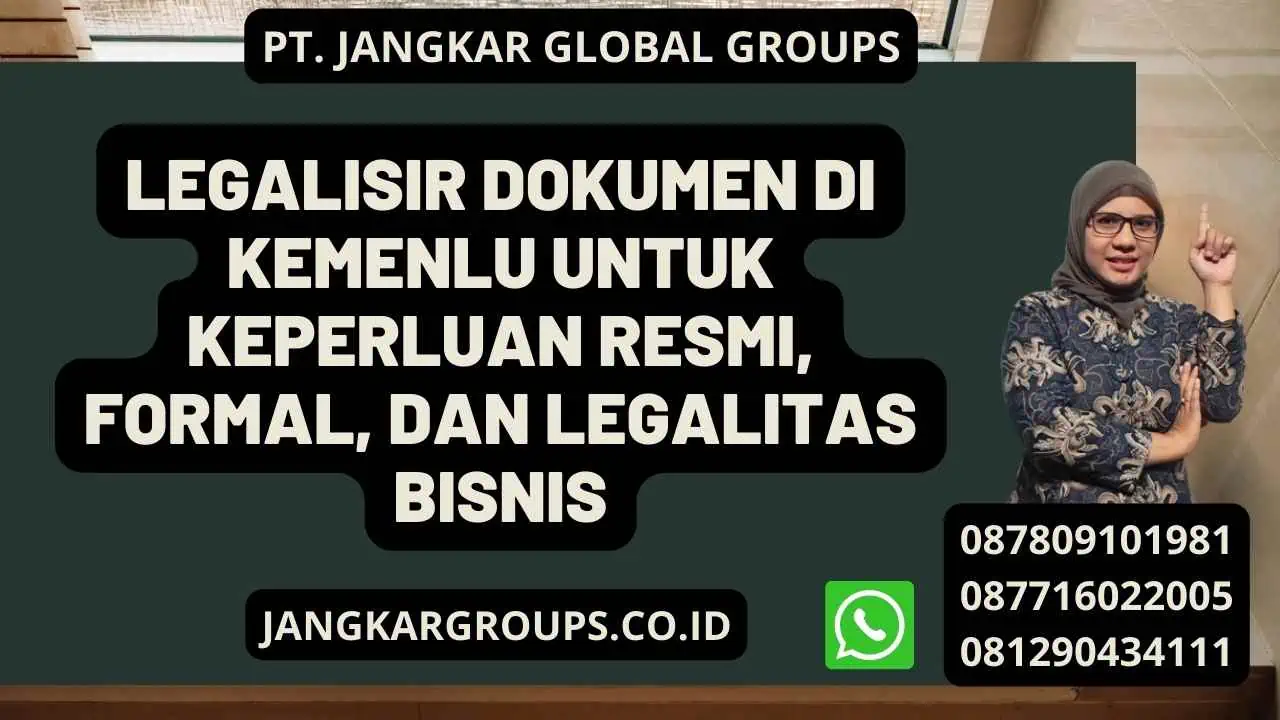 Legalisir Dokumen Di Kemenlu Untuk Keperluan Resmi, Formal, Dan Legalitas Bisnis