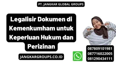 Legalisir Dokumen di Kemenkumham untuk Keperluan Hukum dan Perizinan