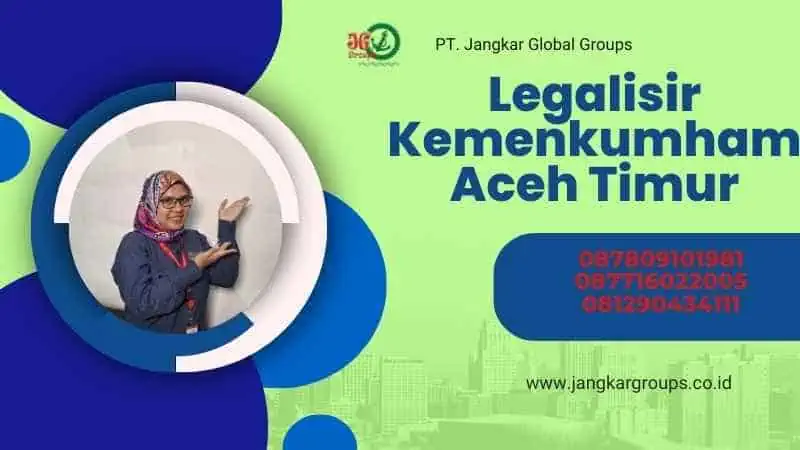 Legalisir Kemenkumham Aceh Timur