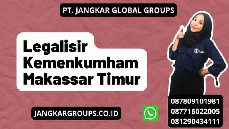 Legalisir Kemenkumham Makassar Timur