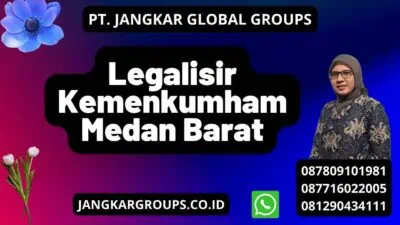 Legalisir Kemenkumham Medan Barat