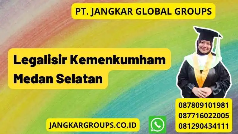 Legalisir Kemenkumham Medan Selatan