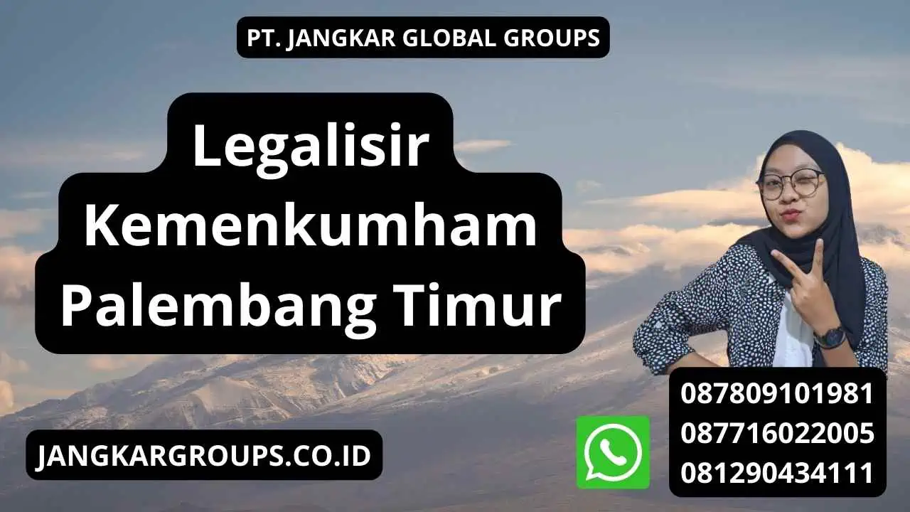 Legalisir Kemenkumham Palembang Timur