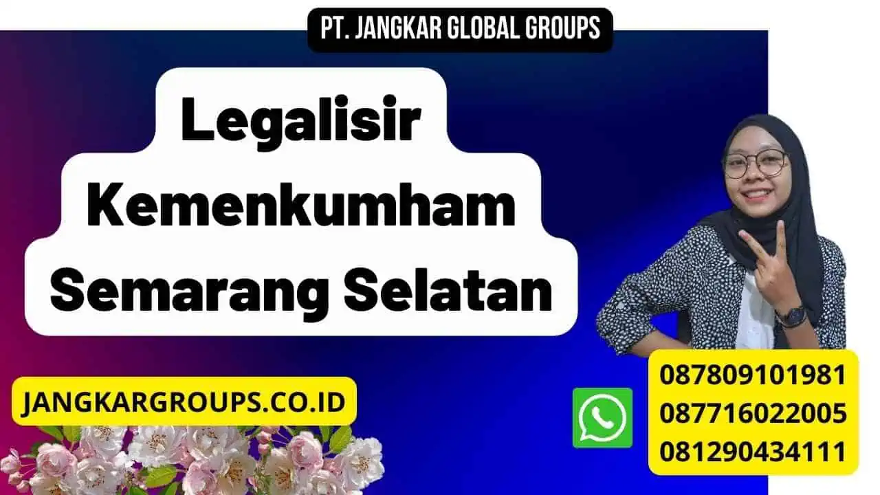 Legalisir Kemenkumham Semarang Selatan