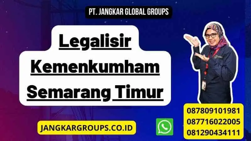 Legalisir Kemenkumham Semarang Timur