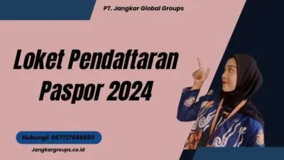 Loket Pendaftaran Paspor 2024