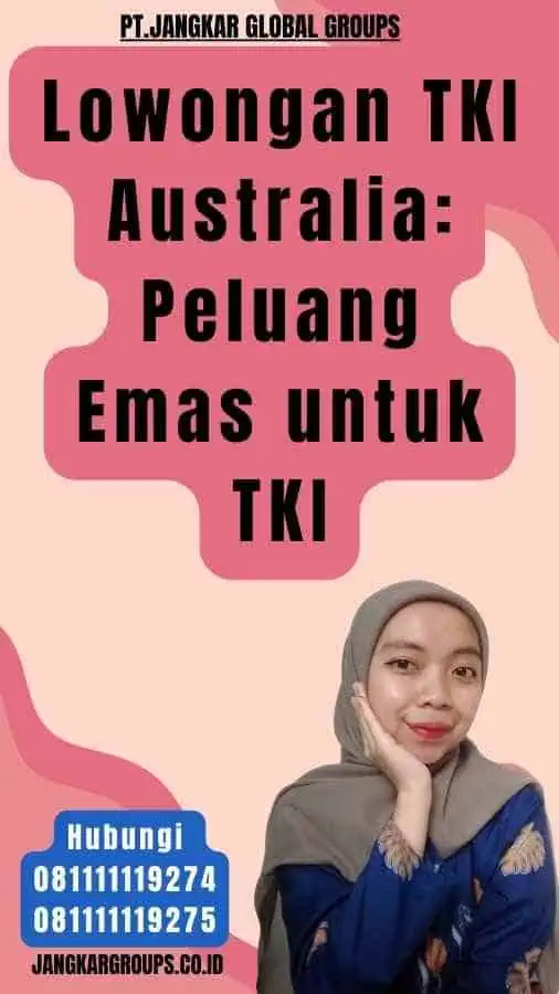 Lowongan TKI Australia Peluang Emas untuk TKI