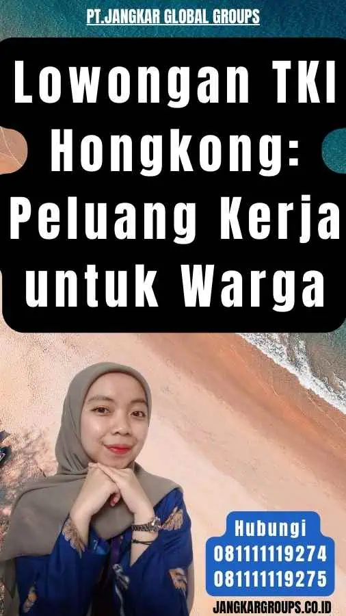 Lowongan TKI Hongkong Peluang Kerja untuk Warga