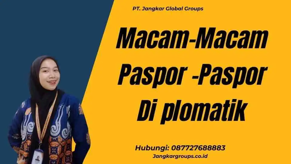 Macam-Macam Paspor  -Paspor Di plomatik