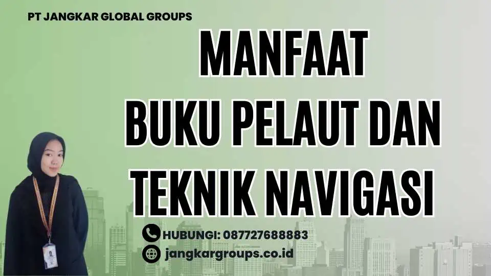 Manfaat Buku Pelaut Dan Teknik Navigasi