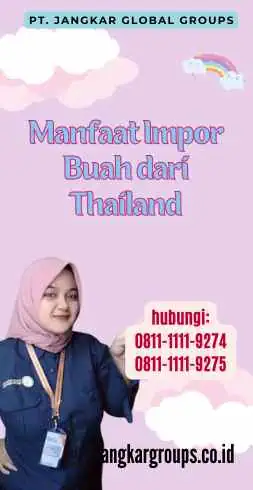 Manfaat Impor Buah dari Thailand